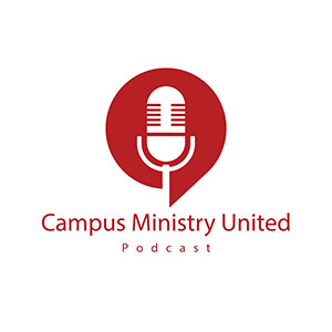 campus ministry united podcast church of christ college ministry conference seminar